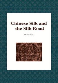 Produktbild: Chinese Silk and the Silk Road