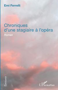 Produktbild: Chroniques d'une stagiaire &agrave; l'op&eacute;ra