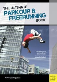Produktbild: The Ultimate Parkour & Freerunning Book