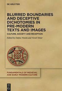 Produktbild: Blurred Boundaries and Deceptive Dichotomies in Pre-Modern Texts and Images