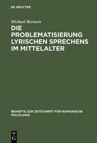 Produktbild: Die Problematisierung lyrischen Sprechens im Mittelalter