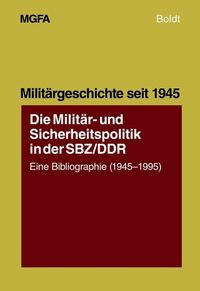 Produktbild: Die Milit&auml;r- und Sicherheitspolitik in der SBZ/DDR