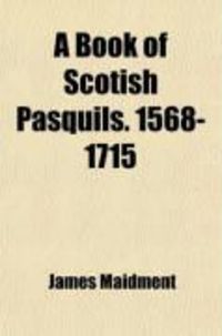 Produktbild: A Book of Scotish Pasquils. 1568-1715