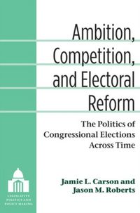 Produktbild: Carson, J: Ambition, Competition, and Electoral Reform