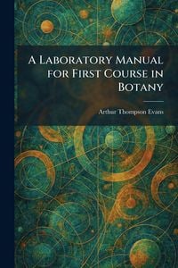Produktbild: A Laboratory Manual for First Course in Botany