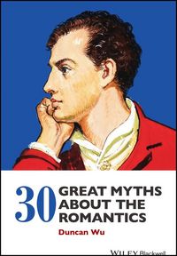 Produktbild: 30 Great Myths about the Romantics