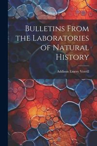 Produktbild: Bulletins From the Laboratories of Natural History