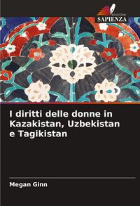 Produktbild: I diritti delle donne in Kazakistan, Uzbekistan e Tagikistan