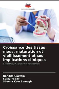 Produktbild: Croissance des tissus mous, maturation et vieillissement et ses implications cliniques