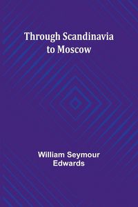 Produktbild: Through Scandinavia to Moscow