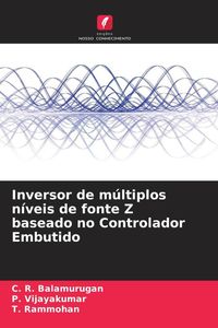 Produktbild: Inversor de m&uacute;ltiplos n&iacute;veis de fonte Z baseado no Controlador Embutido