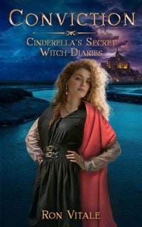 Produktbild: Conviction (Cinderella's Secret Witch Diaries, #5)