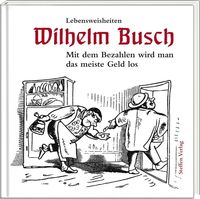 Bild vom Artikel Mit dem Bezahlen wird man das meiste Geld los vom Autor Wilhelm Busch