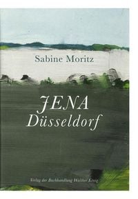 Produktbild: Sabine Moritz: Jena D�sseldorf