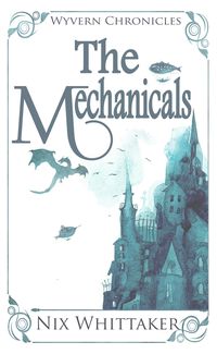 Produktbild: The Mechanicals (Wyvern Chronicles, #2)