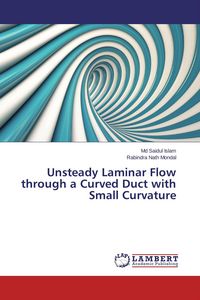 Produktbild: Unsteady Laminar Flow through a Curved Duct with Small Curvature