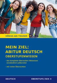 Produktbild: K&ouml;nigs Abi-Trainer: Mein Ziel: Abitur Deutsch (das komplette Abiwissen Deutsch)