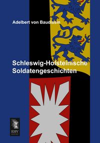 Produktbild: Schleswig-Holsteinische Soldatengeschichten