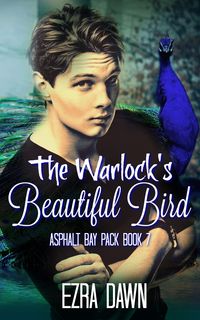 Produktbild: The Warlock's Beautiful Bird (Asphalt Bay Pack, #7)