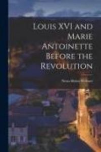 Produktbild: Louis XVI and Marie Antoinette Before the Revolution