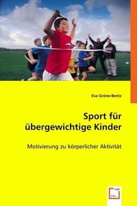 Produktbild: Gr&ouml;ne-Bentz, E: Sport f&uuml;r &uuml;bergewichtige Kinder