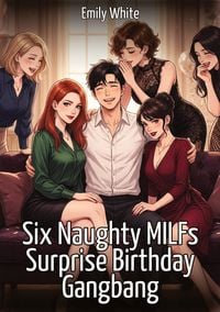 Produktbild: Six Naughty MILFs Surprise Birthday Gangbang