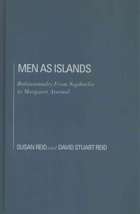 Produktbild: Men as Islands: Robinsonades from Sophocles to Margaret Atwood