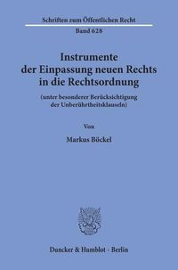 Produktbild: Instrumente der Einpassung neuen Rechts in die Rechtsordnung