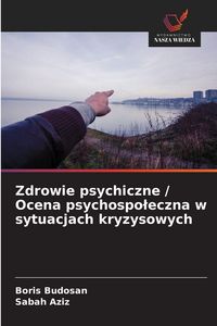 Produktbild: Zdrowie psychiczne / Ocena psychospo&iquest;eczna w sytuacjach kryzysowych