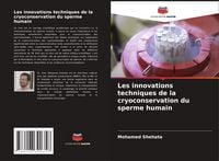 Produktbild: Les innovations techniques de la cryoconservation du sperme humain