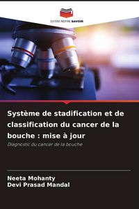 Produktbild: Syst&egrave;me de stadification et de classification du cancer de la bouche : mise &agrave; jour