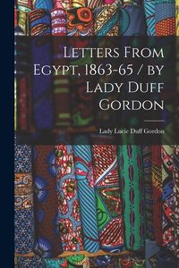 Produktbild: Letters From Egypt, 1863-65 / by Lady Duff Gordon