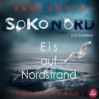 Produktbild: SoKo Nord - Eis auf Nordstrand: Syltkrimi Nordseekrimi