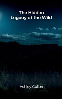 Produktbild: The Hidden Legacy of the Wild