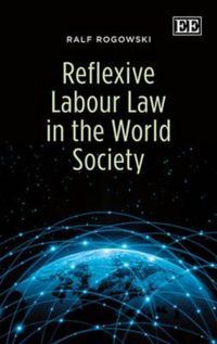 Produktbild: Rogowski, R:  Reflexive Labour Law in the World Society