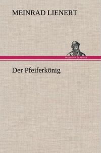 Produktbild: Der Pfeiferk&ouml;nig