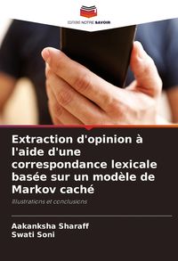Produktbild: Extraction d'opinion &agrave; l'aide d'une correspondance lexicale bas&eacute;e sur un mod&egrave;le de Markov cach&eacute;