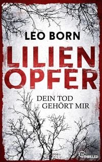 Produktbild: Lilienopfer. Dein Tod geh&ouml;rt mir