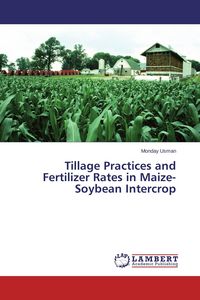 Produktbild: Tillage Practices and Fertilizer Rates in Maize-Soybean Intercrop