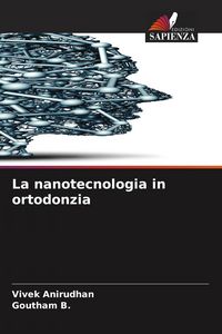 Produktbild: La nanotecnologia in ortodonzia