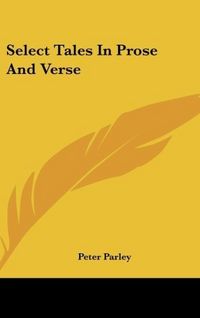 Produktbild: Parley, P: Select Tales In Prose And Verse