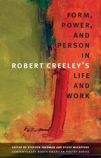Produktbild: Form, Power, and Person in Robert Creeley's Life and Work