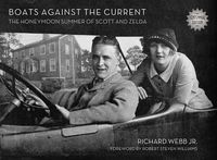 Bild vom Artikel Boats Against the Current (Centennial Edition): The Honeymoon Summer of Scott and Zelda: Westport, Connecticut 1920 vom Autor Richard Webb