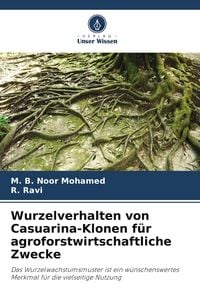 Produktbild: Wurzelverhalten von Casuarina-Klonen f&uuml;r agroforstwirtschaftliche Zwecke