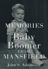 Produktbild: Memories of a Baby Boomer from Mansfield