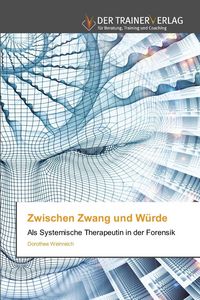 Produktbild: Zwischen Zwang und W&uuml;rde