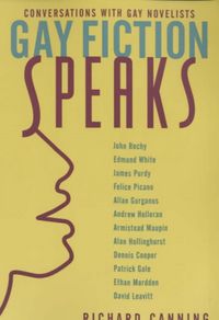 Produktbild: Canning, R: Gay Fiction Speaks - Conversations with Gay Nove