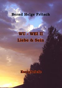 Bild vom Artikel Wu - Wei II vom Autor Bernd Helge Fritsch