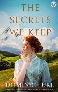 Produktbild: THE SECRETS WE KEEP totally gripping and heartbreaking WWII historical fiction