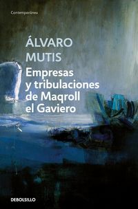 Produktbild: Empresas y tribulaciones de Maqroll el Gaviero